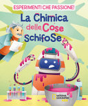 La chimica delle cose schifose